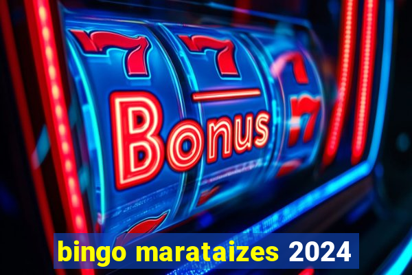 bingo marataizes 2024